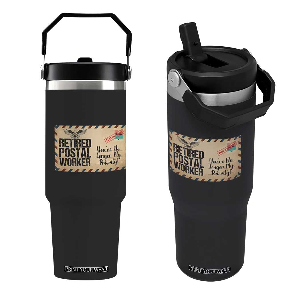 Retired Postal Worker Flip Straw Tumbler No Longer My Priority Retirement Gifts TS10 One Size: 30 oz Black Print Your Wear