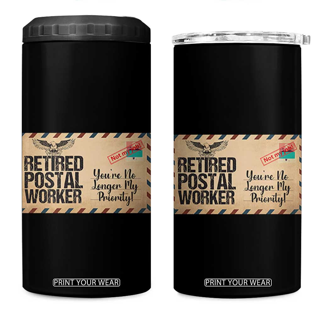 Retired Postal Worker 4 in 1 Can Cooler Tumbler No Longer My Priority Retirement Gifts TS10 One Size: 16 oz Black Print Your Wear