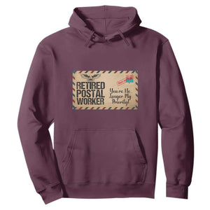Retired Postal Worker Hoodie No Longer My Priority Retirement Gifts TS10 Maroon Print Your Wear