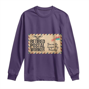 Retired Postal Worker Long Sleeve Shirt No Longer My Priority Retirement Gifts TS10 Purple Print Your Wear