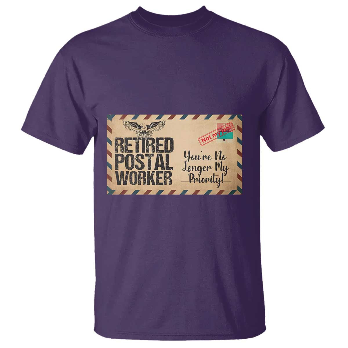 Retired Postal Worker T Shirt No Longer My Priority Retirement Gifts TS10 Purple Print Your Wear