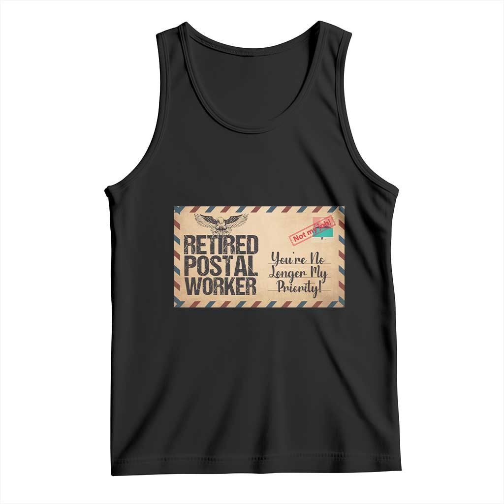 Retired Postal Worker Tank Top No Longer My Priority Retirement Gifts TS10 Black Print Your Wear