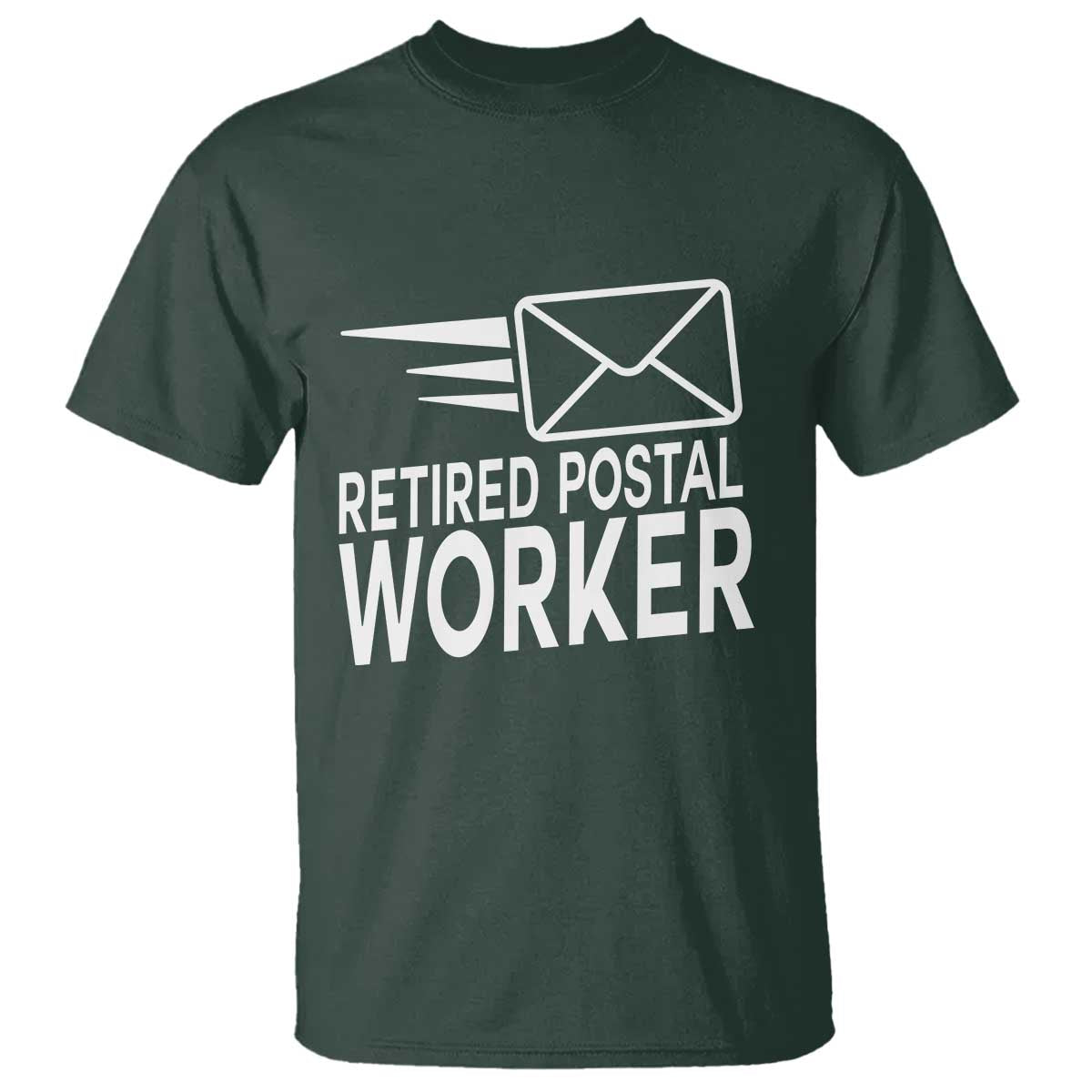 Retired Postal Worker T Shirt Mailman Postman Retirement Gifts TS10 Dark Forest Green Print Your Wear