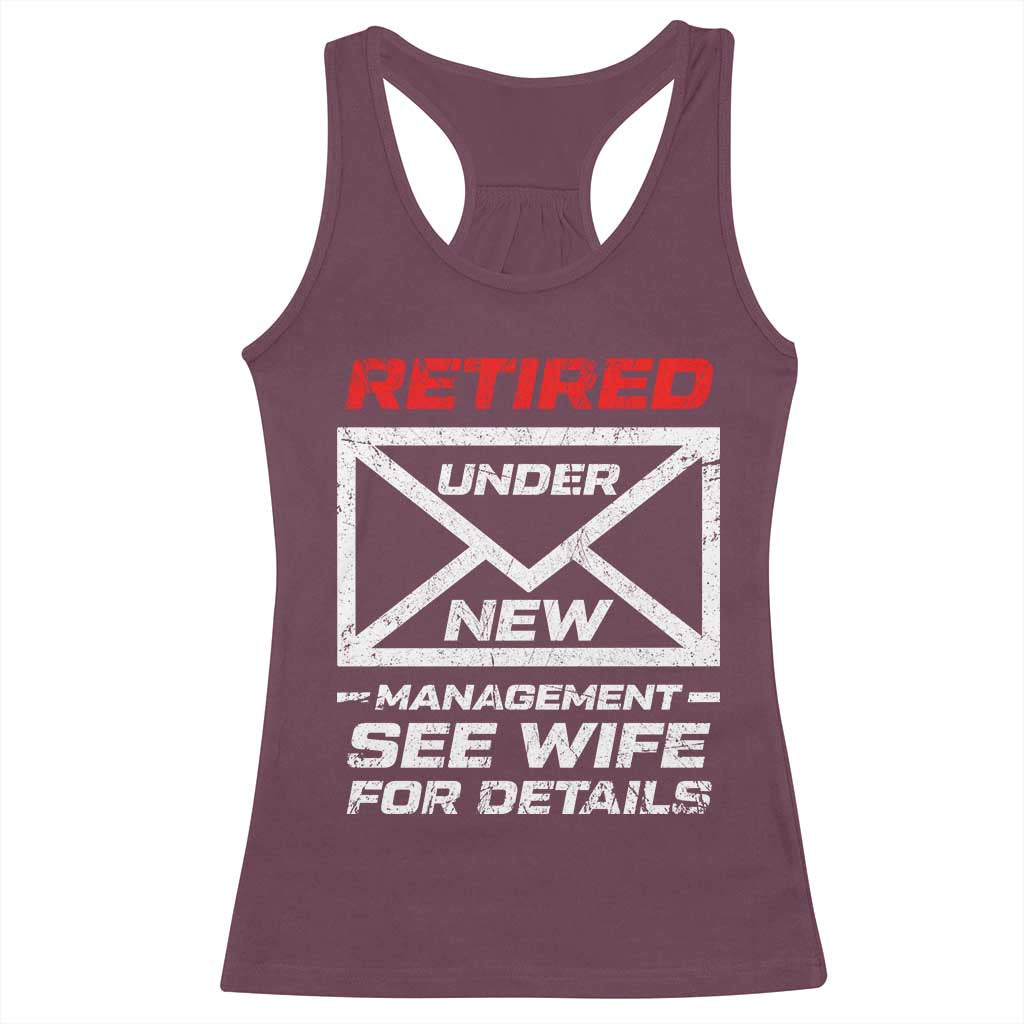 Mens Postal Worker Retirement Racerback Tank Top Retired Under New Management Funny Dad Humor TS10 Maroon Print Your Wear