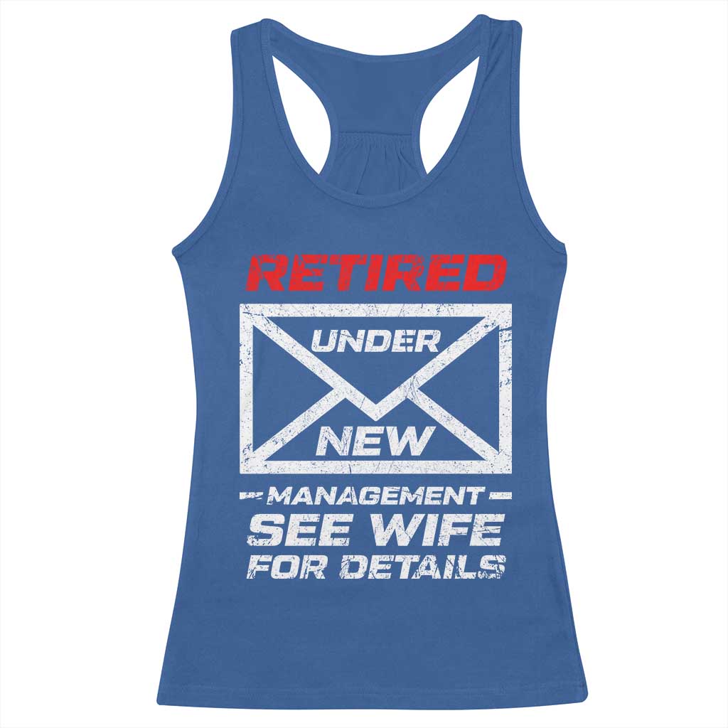 Mens Postal Worker Retirement Racerback Tank Top Retired Under New Management Funny Dad Humor TS10 Royal Blue Print Your Wear