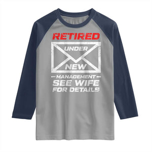 Mens Postal Worker Retirement Raglan Shirt Retired Under New Management Funny Dad Humor TS10 Sport Gray Navy Print Your Wear