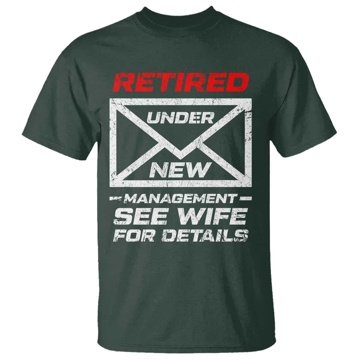 Mens Postal Worker Retirement T Shirt Retired Under New Management Funny Dad Humor TS10 Dark Forest Green Print Your Wear