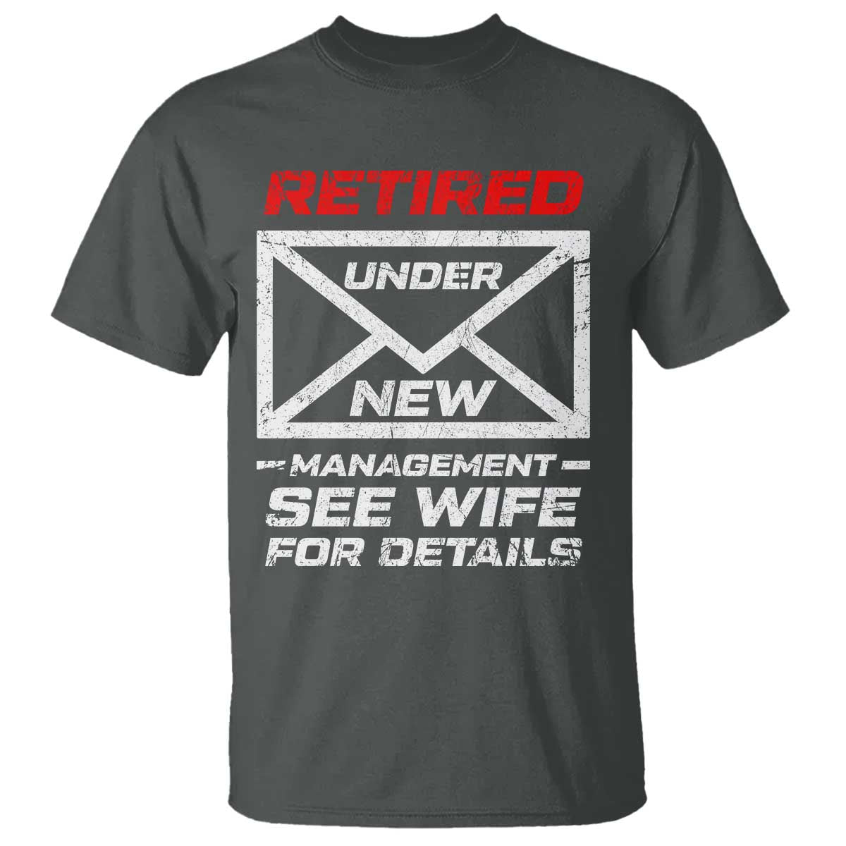 Mens Postal Worker Retirement T Shirt Retired Under New Management Funny Dad Humor TS10 Dark Heather Print Your Wear