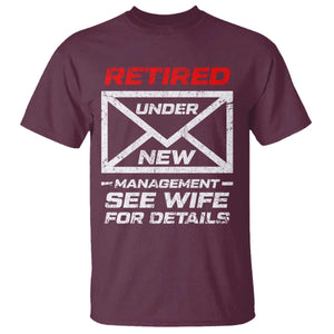 Mens Postal Worker Retirement T Shirt Retired Under New Management Funny Dad Humor TS10 Maroon Print Your Wear