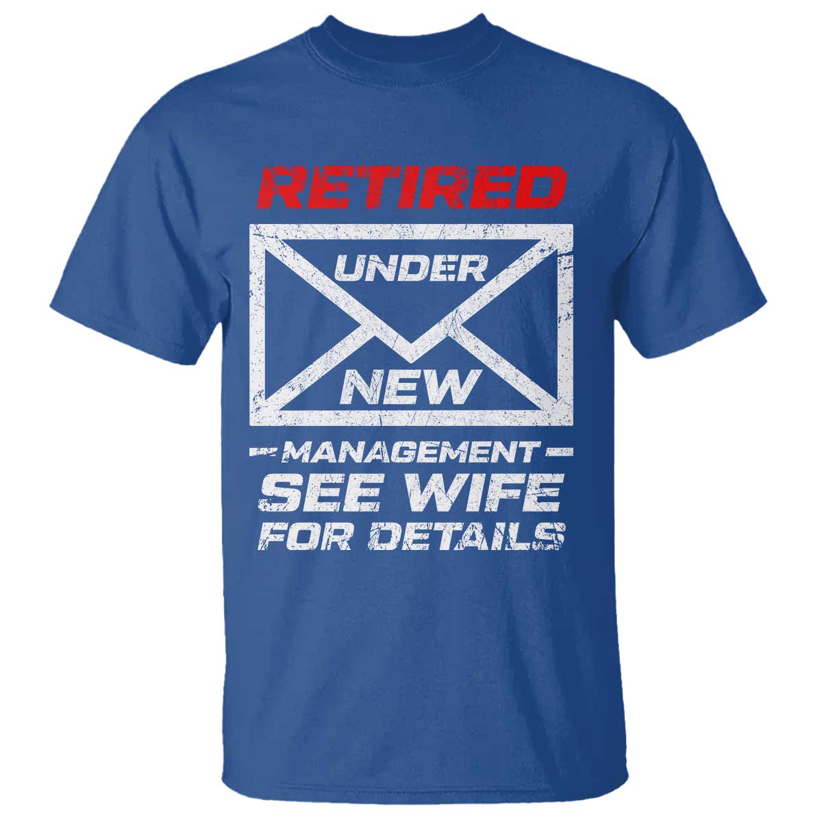 Mens Postal Worker Retirement T Shirt Retired Under New Management Funny Dad Humor TS10 Royal Blue Print Your Wear