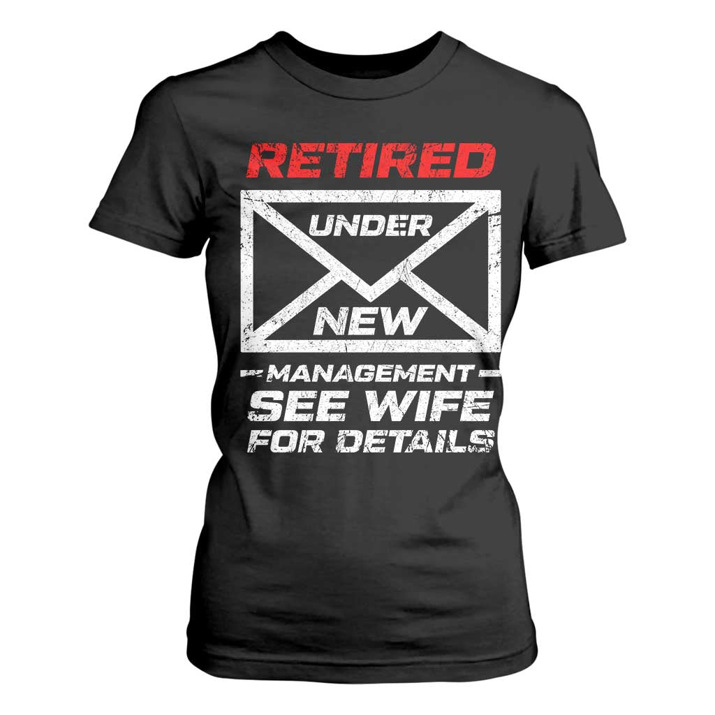 Mens Postal Worker Retirement T Shirt For Women Retired Under New Management Funny Dad Humor TS10 Black Print Your Wear