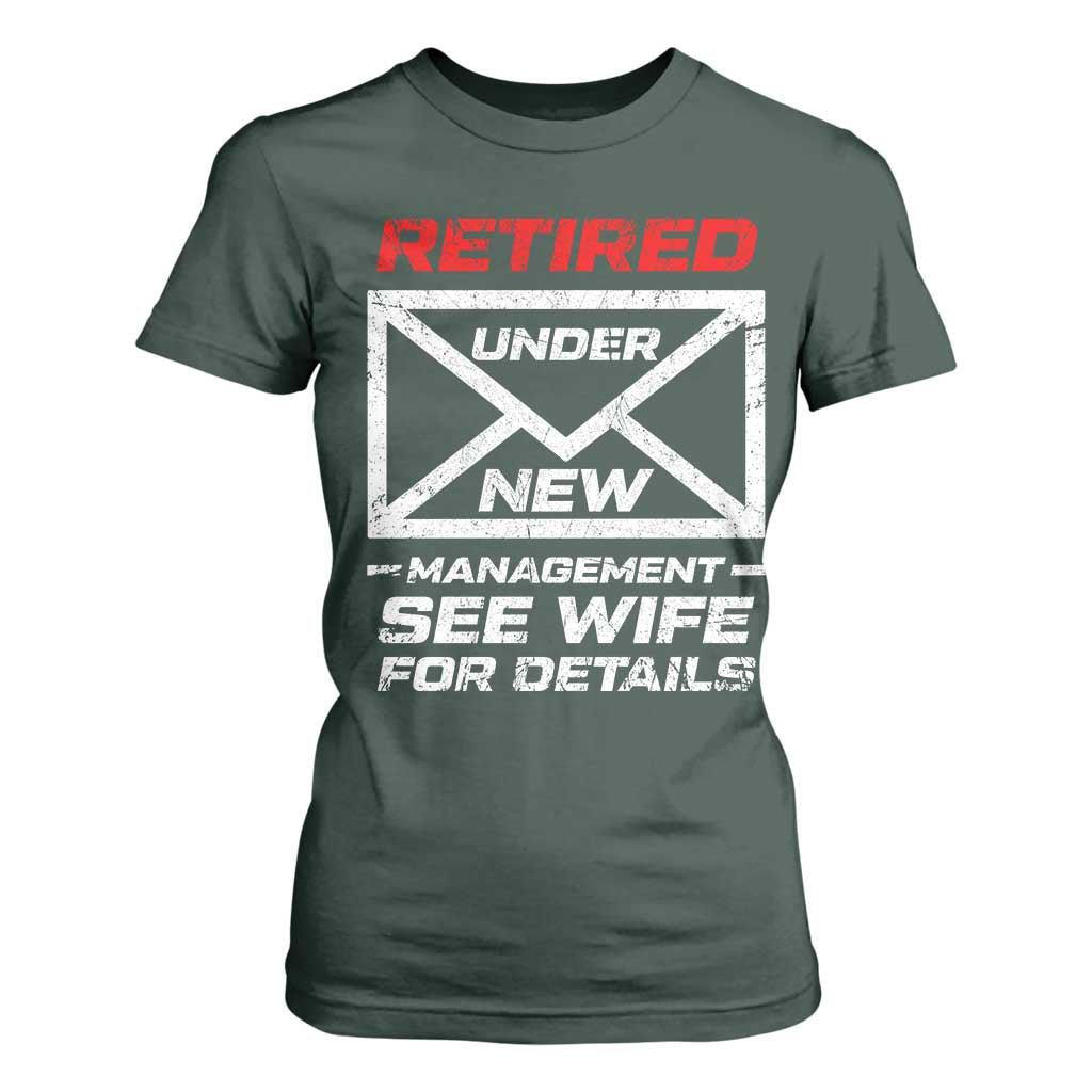 Mens Postal Worker Retirement T Shirt For Women Retired Under New Management Funny Dad Humor TS10 Dark Forest Green Print Your Wear