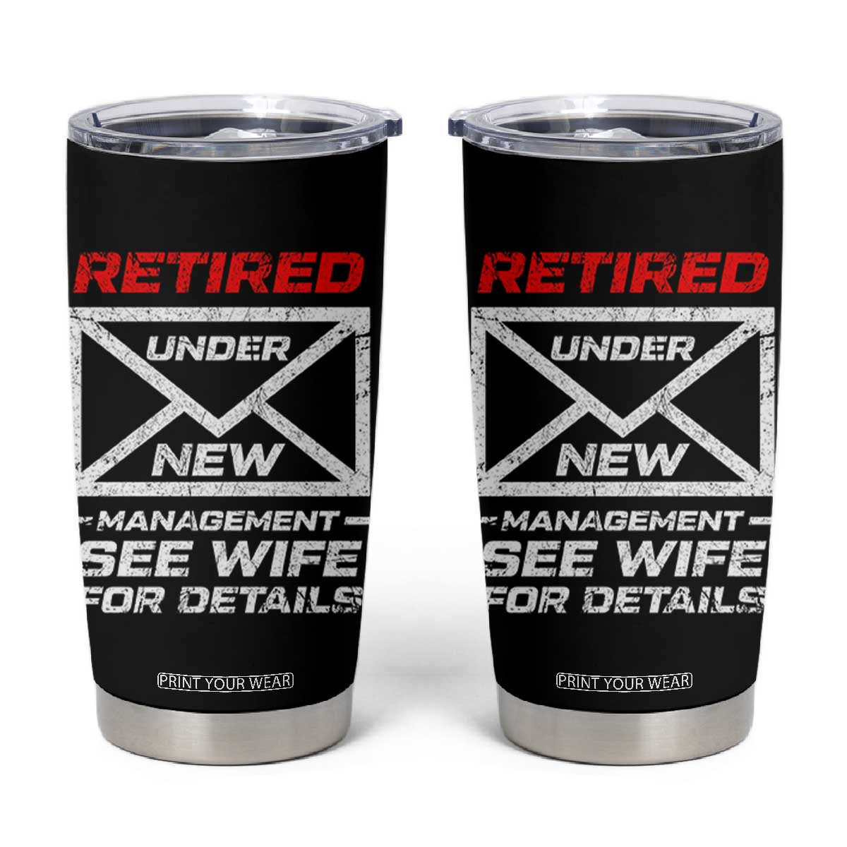 Mens Postal Worker Retirement Tumbler Cup Retired Under New Management Funny Dad Humor TS10 Black Print Your Wear