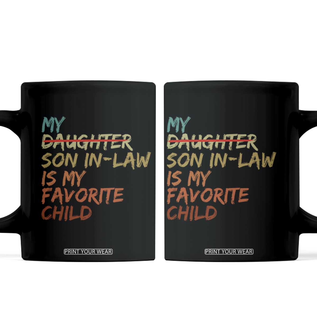 My Son In Law Is My Favorite Child Coffee Mug Replaced Daughter Funny Family Humor Retro