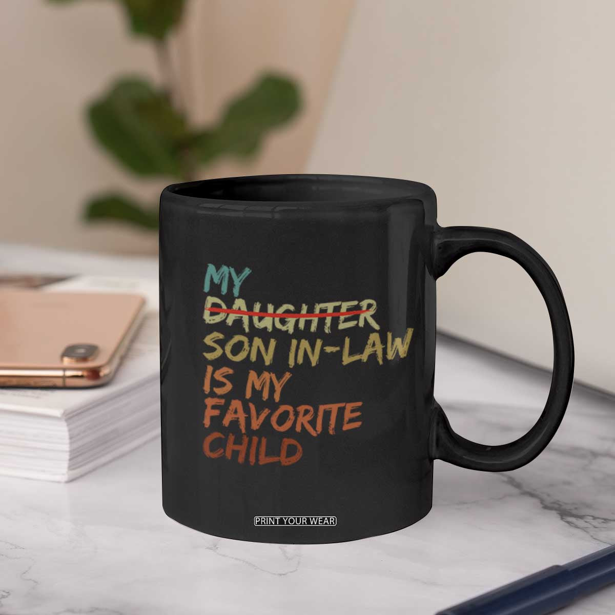 My Son In Law Is My Favorite Child Coffee Mug Replaced Daughter Funny Family Humor Retro