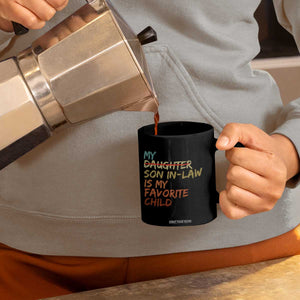 My Son In Law Is My Favorite Child Coffee Mug Replaced Daughter Funny Family Humor Retro