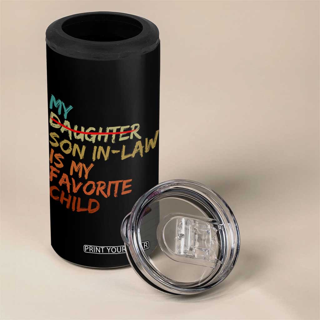 My Son In Law Is My Favorite Child 4 in 1 Can Cooler Tumbler Replaced Daughter Funny Family Humor Retro