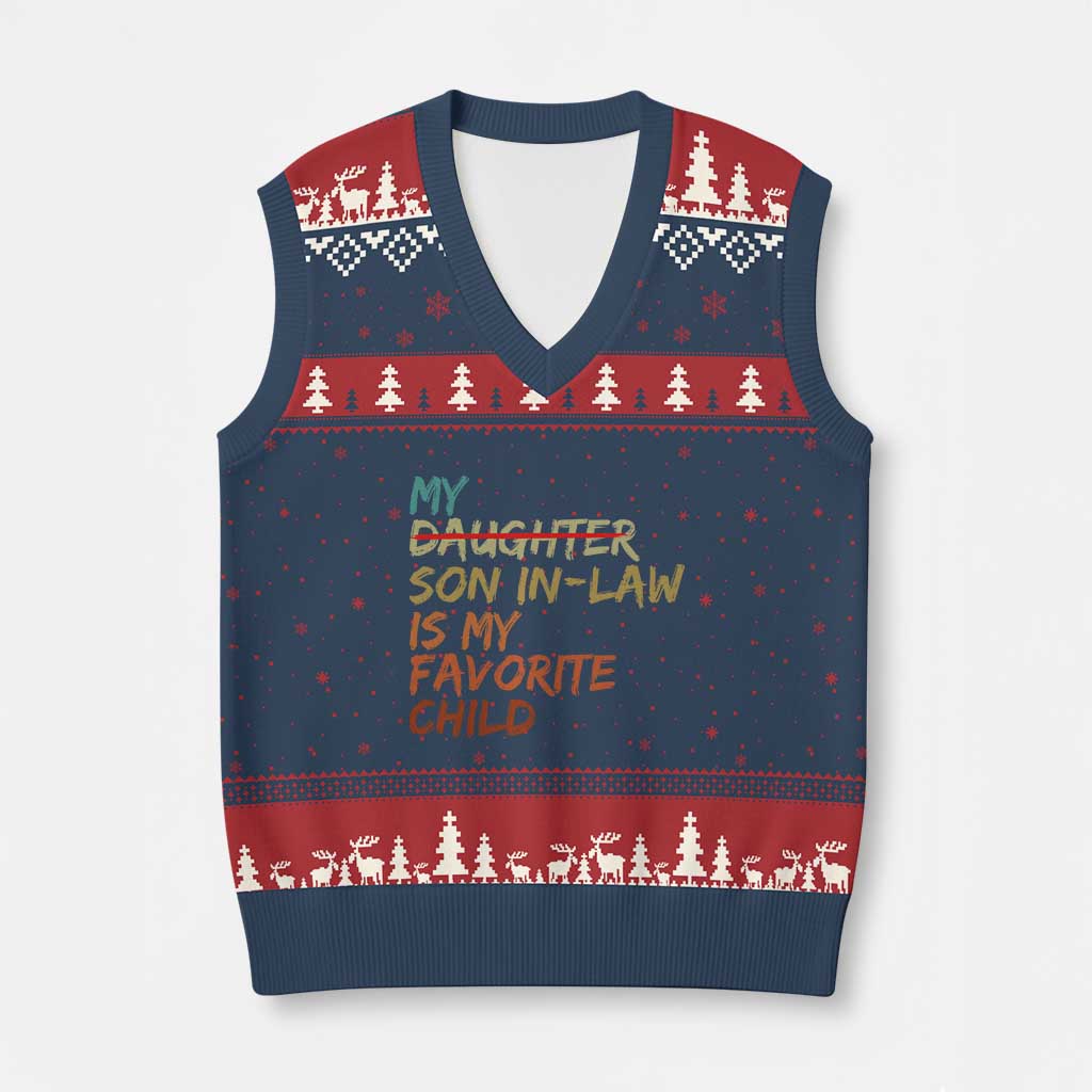 My Son In Law Is My Favorite Child V-Neck Knit Sweater Vest Replaced Daughter Funny Family Humor Retro