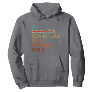 My Son In Law Is My Favorite Child Hoodie Replaced Daughter Funny Family Humor Retro