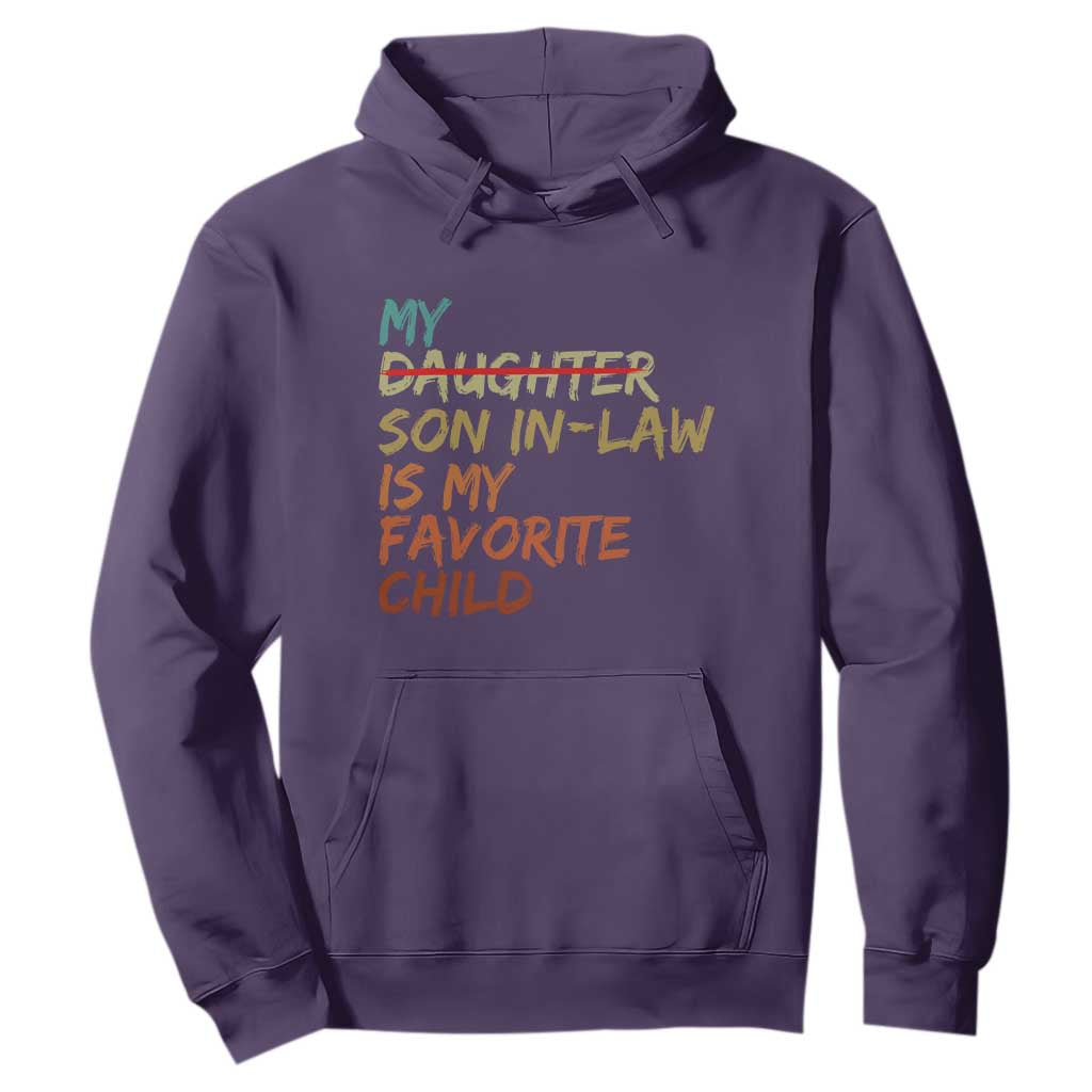My Son In Law Is My Favorite Child Hoodie Replaced Daughter Funny Family Humor Retro