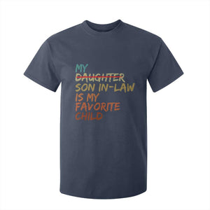 My Son In Law Is My Favorite Child T Shirt For Kid Replaced Daughter Funny Family Humor Retro
