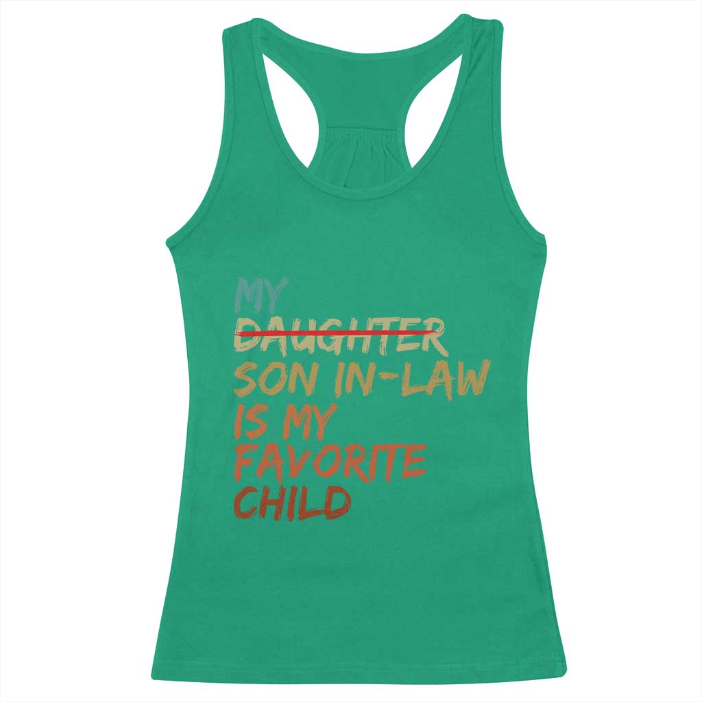 My Son In Law Is My Favorite Child Racerback Tank Top Replaced Daughter Funny Family Humor Retro
