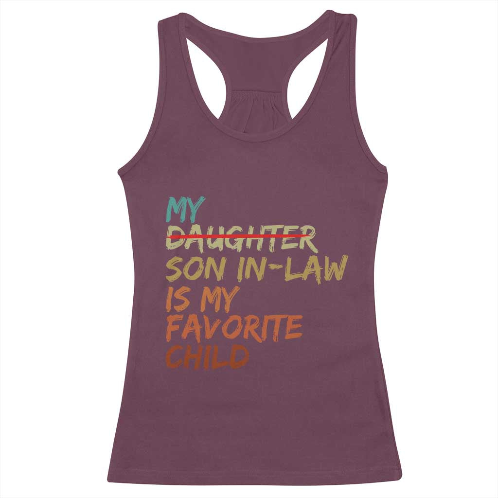 My Son In Law Is My Favorite Child Racerback Tank Top Replaced Daughter Funny Family Humor Retro