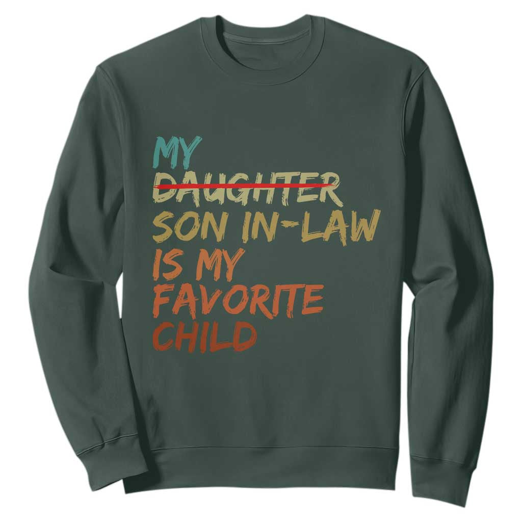 My Son In Law Is My Favorite Child Sweatshirt Replaced Daughter Funny Family Humor Retro