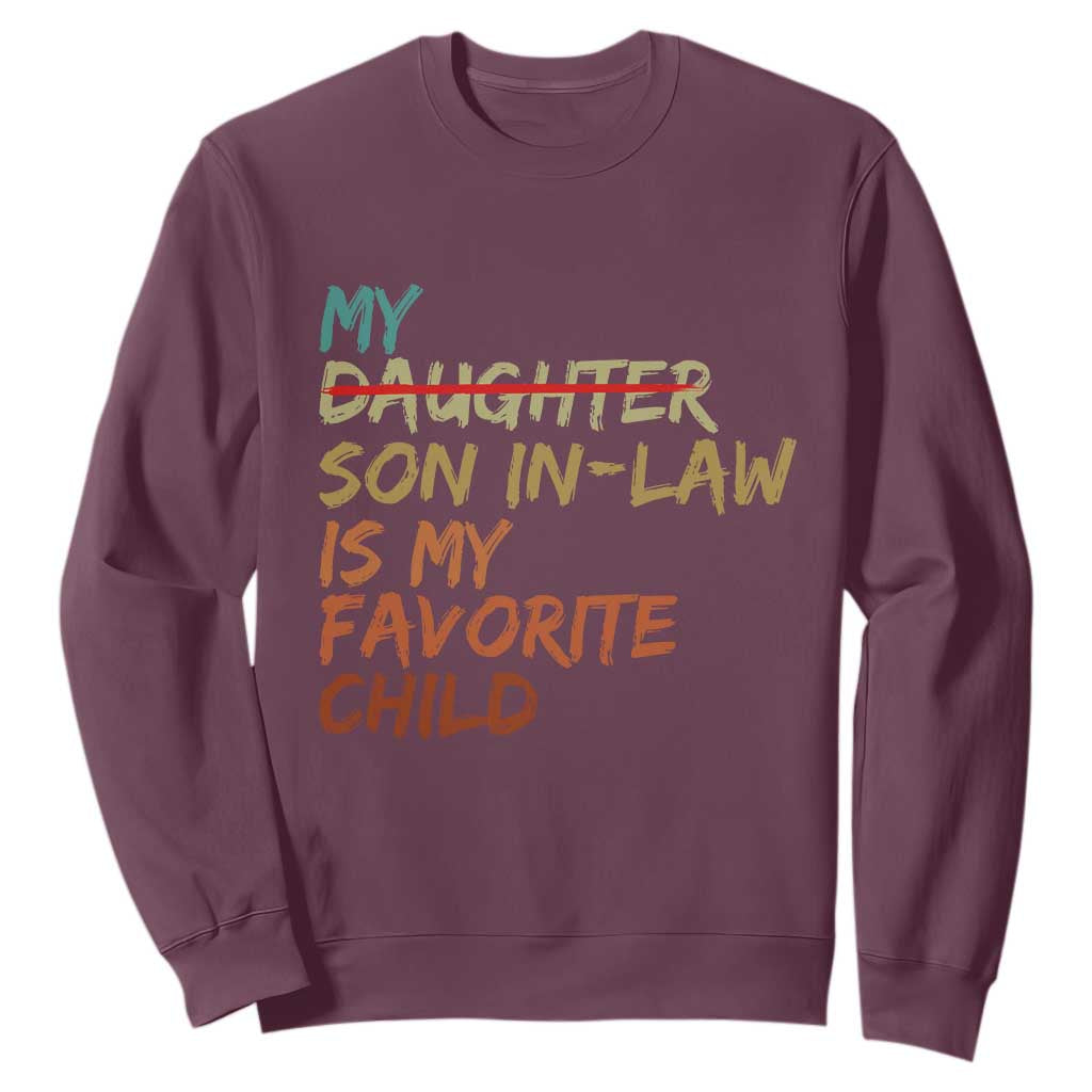 My Son In Law Is My Favorite Child Sweatshirt Replaced Daughter Funny Family Humor Retro