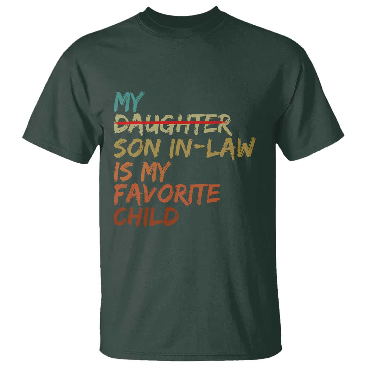 My Son In Law Is My Favorite Child T Shirt Replaced Daughter Funny Family Humor Retro