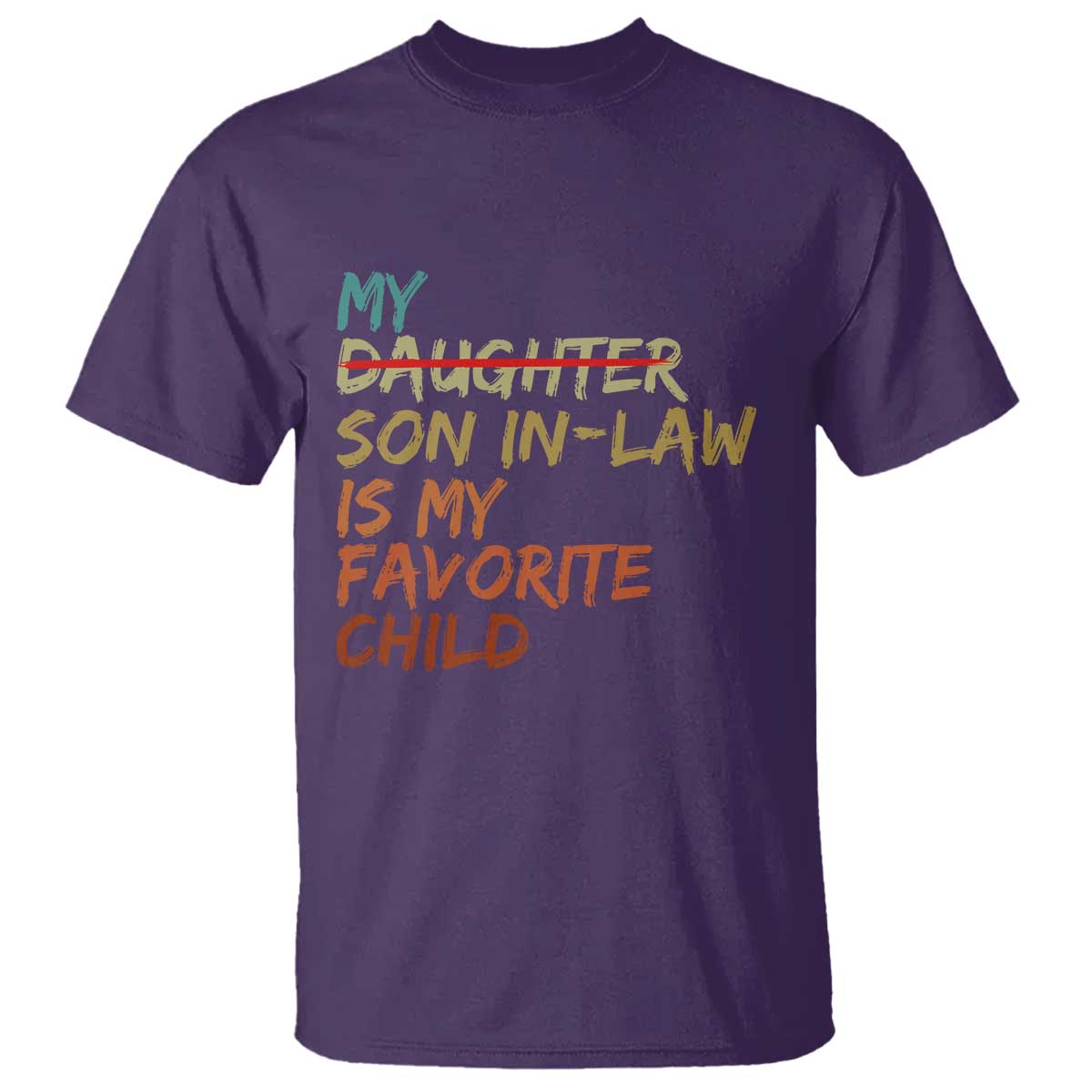 My Son In Law Is My Favorite Child T Shirt Replaced Daughter Funny Family Humor Retro