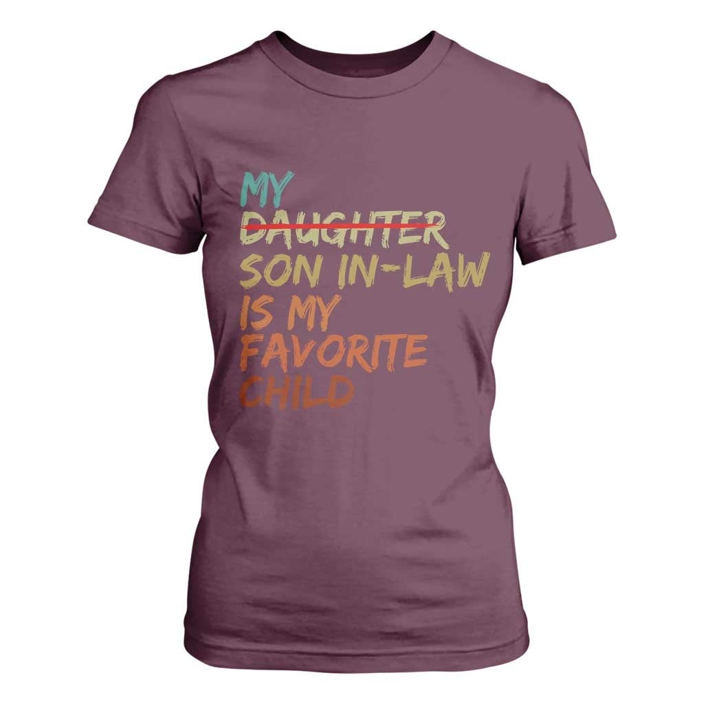 My Son In Law Is My Favorite Child T Shirt For Women Replaced Daughter Funny Family Humor Retro