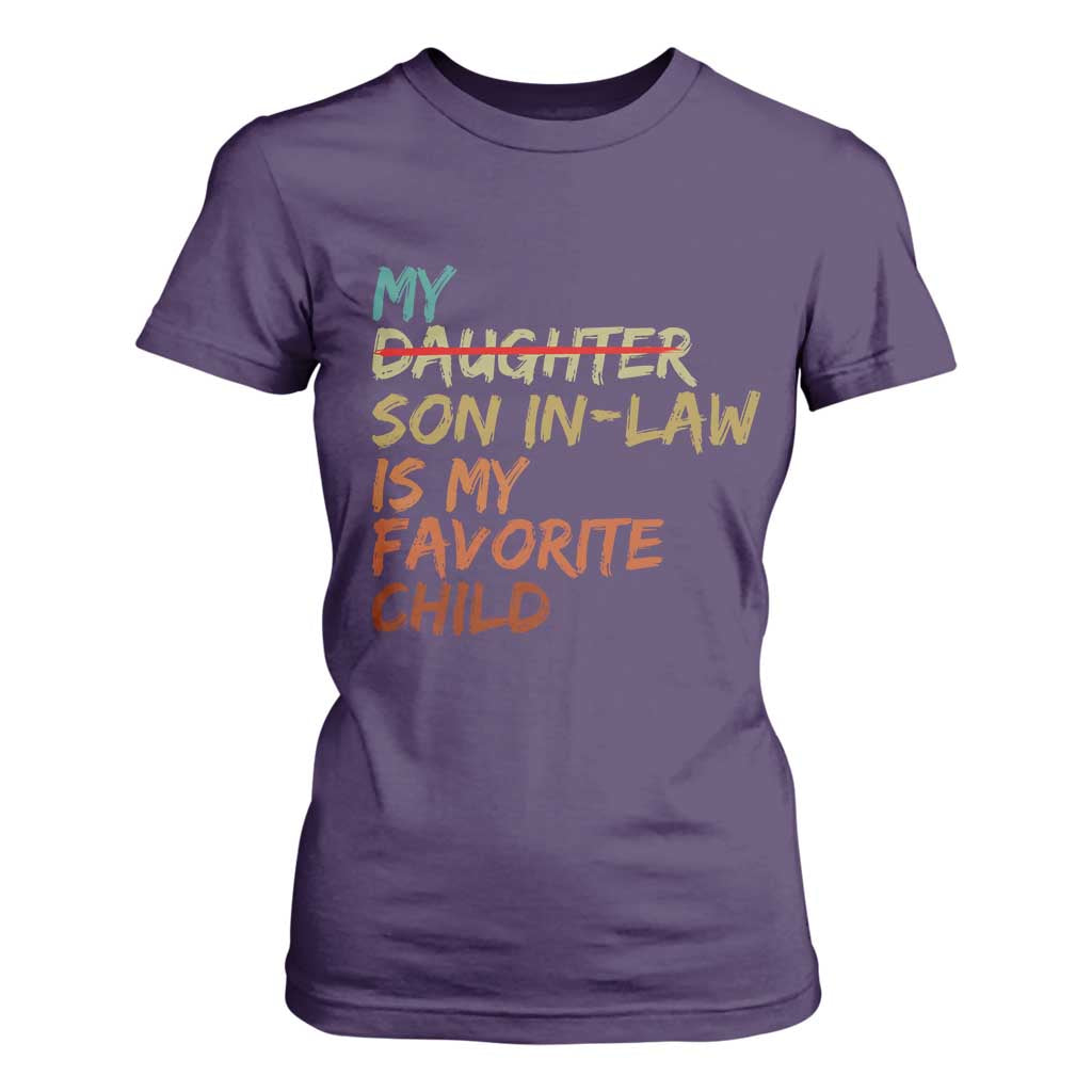 My Son In Law Is My Favorite Child T Shirt For Women Replaced Daughter Funny Family Humor Retro