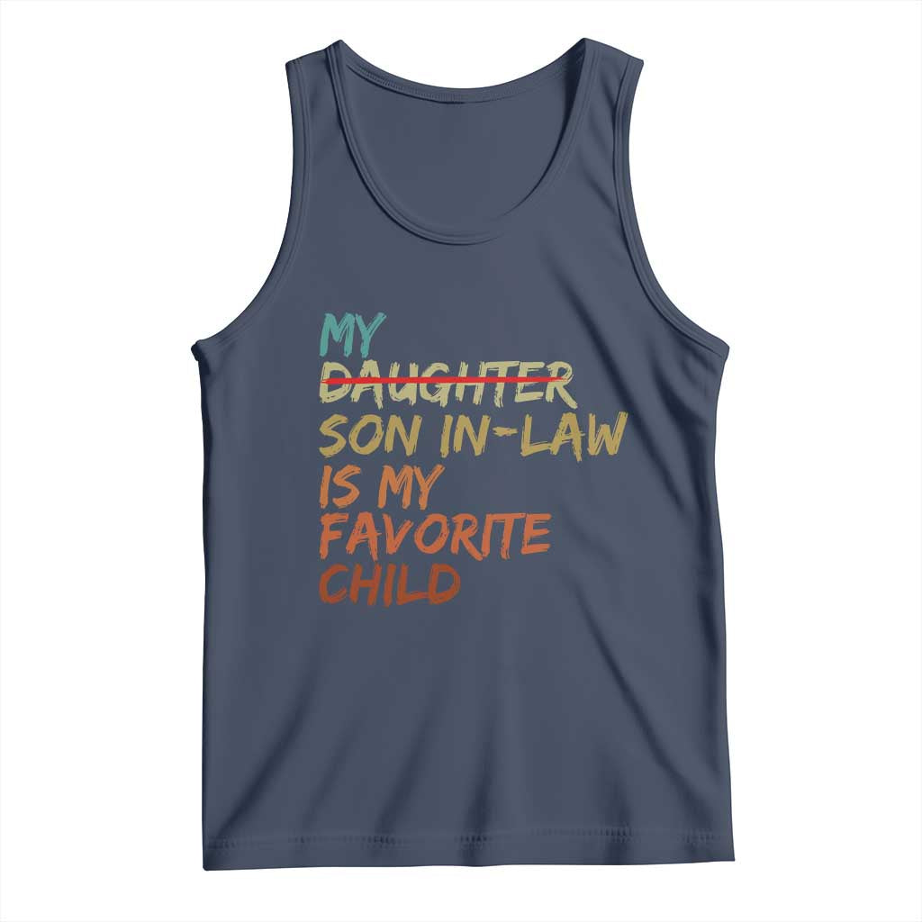 My Son In Law Is My Favorite Child Tank Top Replaced Daughter Funny Family Humor Retro