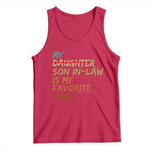 My Son In Law Is My Favorite Child Tank Top Replaced Daughter Funny Family Humor Retro