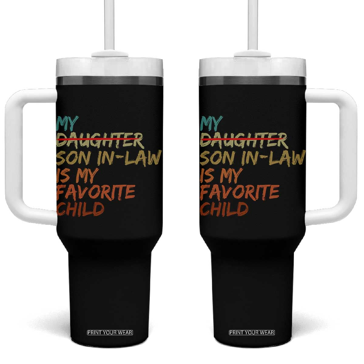 My Son In Law Is My Favorite Child Tumbler With Handle Replaced Daughter Funny Family Humor Retro