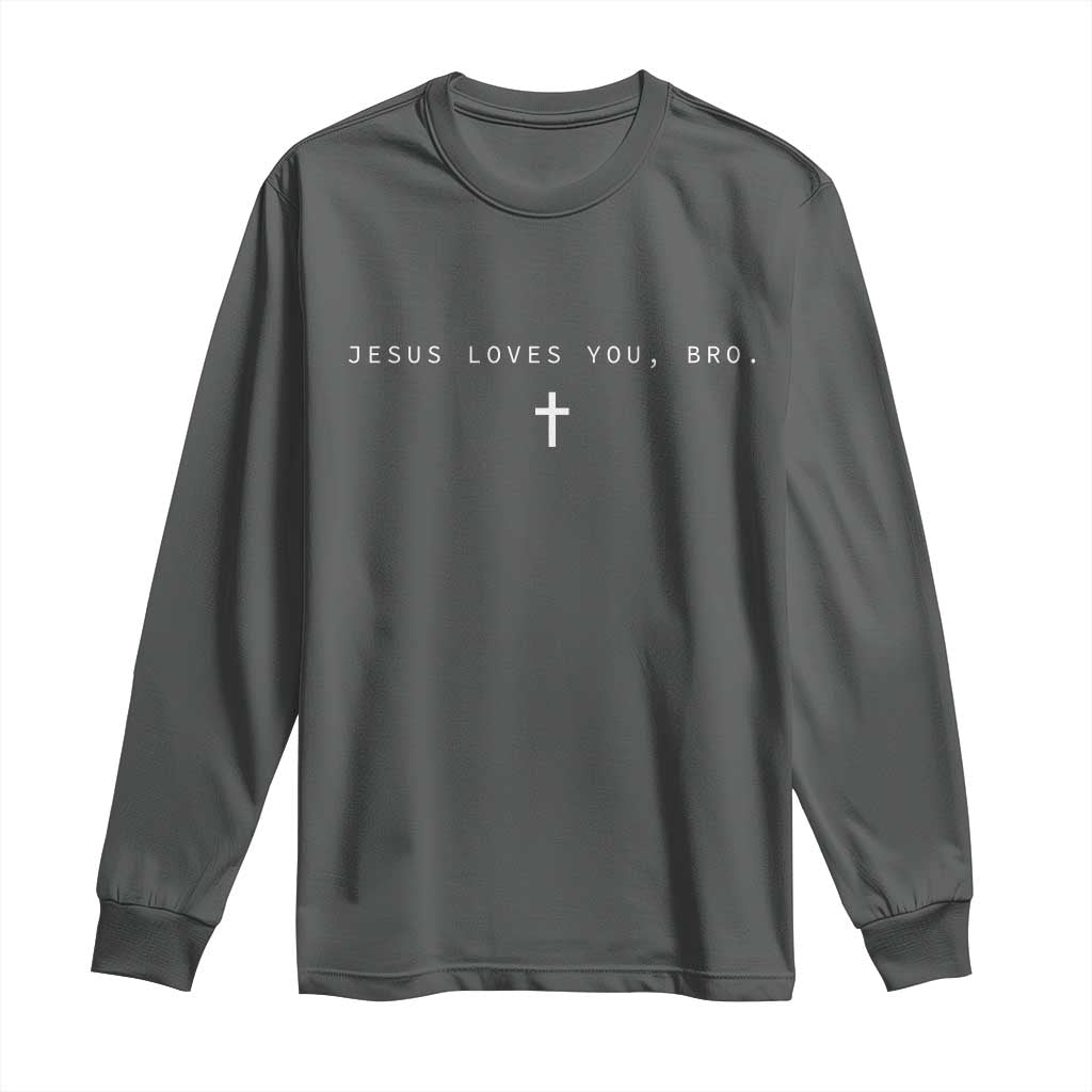 Jesus Loves You Bro Long Sleeve Shirt Cross Subtle Christian Minimal Religious Faith God Believer TS10 Dark Heather Print Your Wear