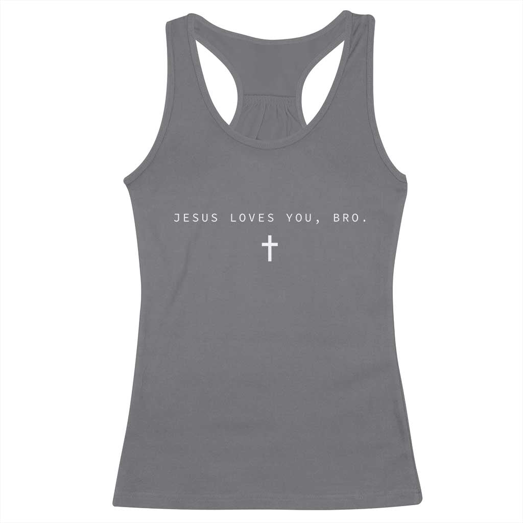 Jesus Loves You Bro Racerback Tank Top Cross Subtle Christian Minimal Religious Faith God Believer TS10 Charcoal Print Your Wear