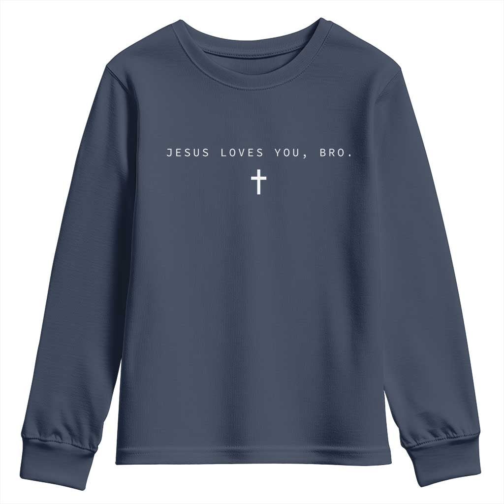 Jesus Loves You Bro Youth Sweatshirt Cross Subtle Christian Minimal Religious Faith God Believer TS10 Navy Print Your Wear