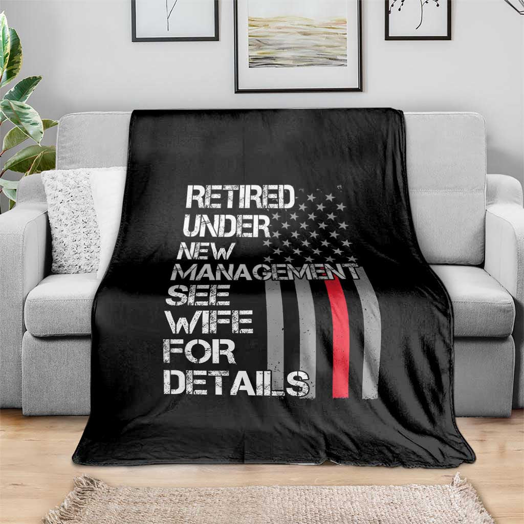 Retirement Gifts For Men Throw Blanket Retired Under New Management See Wife Retired Dad TS10 Print Your Wear