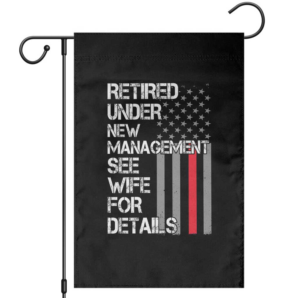 Retirement Gifts For Men Garden Flag Retired Under New Management See Wife Retired Dad TS10 Black Print Your Wear
