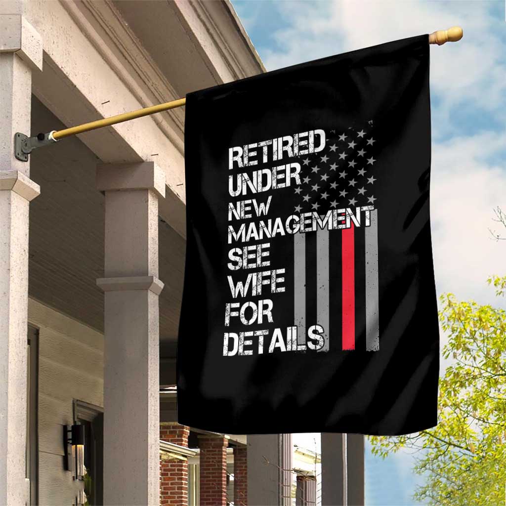 Retirement Gifts For Men Garden Flag Retired Under New Management See Wife Retired Dad TS10 Print Your Wear