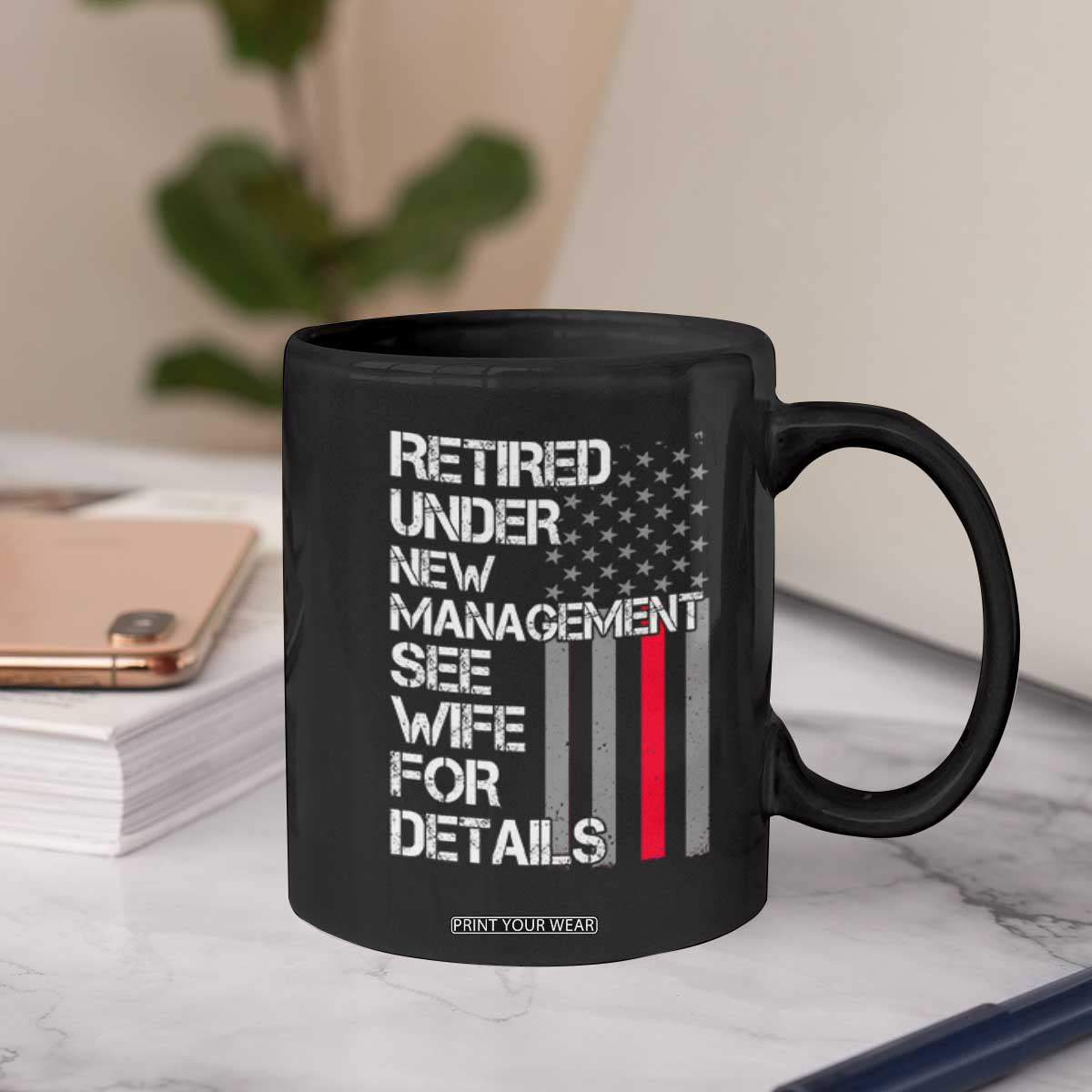 Retirement Gifts For Men Coffee Mug Retired Under New Management See Wife Retired Dad TS10 Print Your Wear