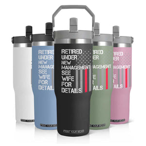 Retirement Gifts For Men Flip Straw Tumbler Retired Under New Management See Wife Retired Dad TS10 Print Your Wear