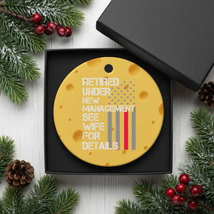 Retirement Gifts For Men Ceramic Ornament Retired Under New Management See Wife Retired Dad TS10 1pc Yellow Cheese Print Your Wear