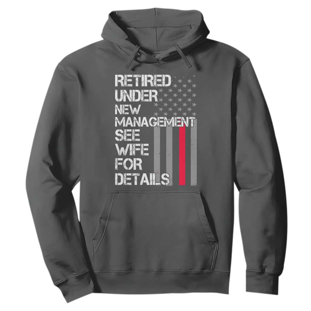 Retirement Gifts For Men Hoodie Retired Under New Management See Wife Retired Dad TS10 Dark Heather Print Your Wear