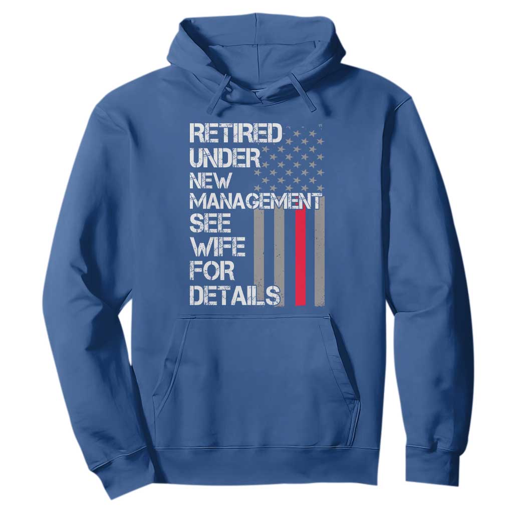 Retirement Gifts For Men Hoodie Retired Under New Management See Wife Retired Dad TS10 Royal Blue Print Your Wear