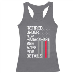 Retirement Gifts For Men Racerback Tank Top Retired Under New Management See Wife Retired Dad TS10 Charcoal Print Your Wear
