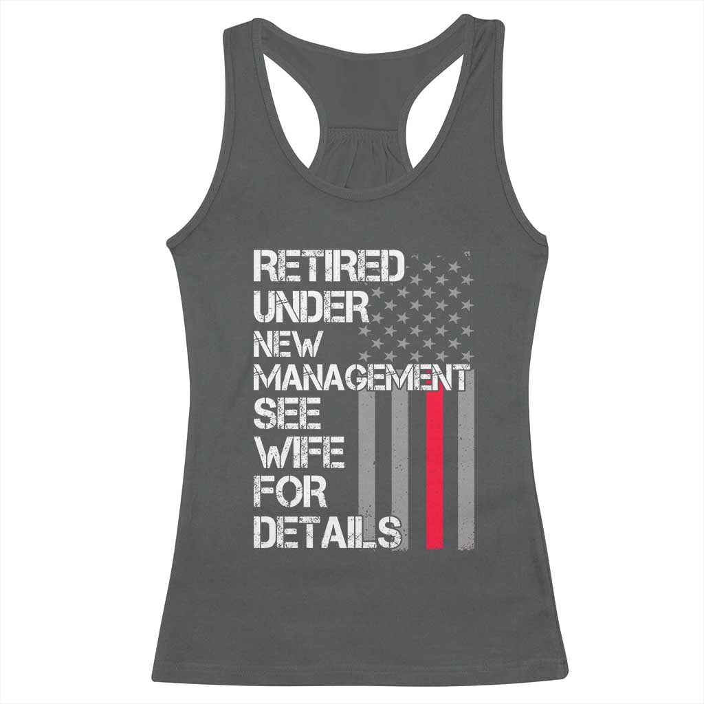 Retirement Gifts For Men Racerback Tank Top Retired Under New Management See Wife Retired Dad TS10 Dark Heather Print Your Wear