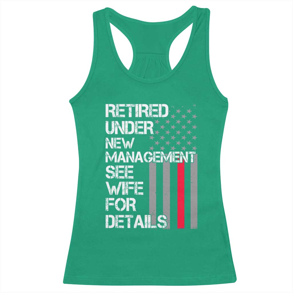 Retirement Gifts For Men Racerback Tank Top Retired Under New Management See Wife Retired Dad TS10 Irish Green Print Your Wear